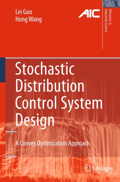 Lei Guo, Hong Wang - Stochastic Distribution Control System Design, Häftad