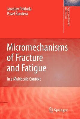 bokomslag Micromechanisms of Fracture and Fatigue