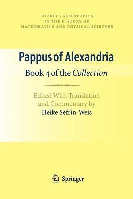 Pappus of Alexandria: Book 4 of the Collection