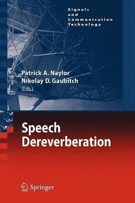 Patrick A. Naylor, Nikolay D. Gaubitch - Speech Dereverberation, Häftad