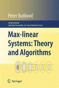 bokomslag Max-linear Systems: Theory and Algorithms