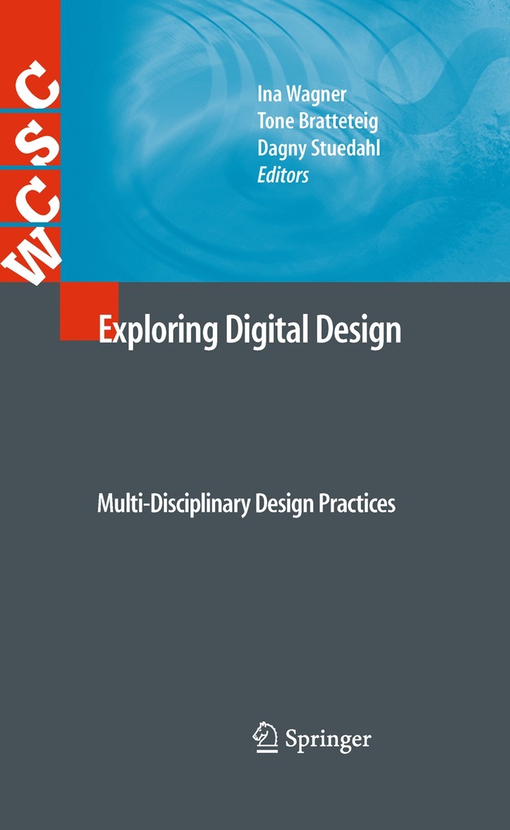 Ina Wagner, Tone Bratteteig, Dagny Stuedahl - Exploring Digital Design, Häftad
