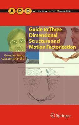 Guide to Three Dimensional Structure and Motion Factorization 1