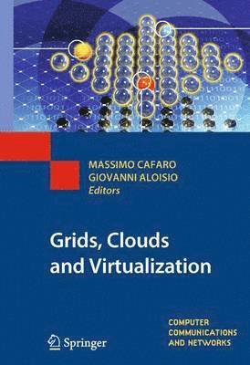 Massimo Cafaro, Giovanni Aloisio - Grids, Clouds and Virtualization, Häftad