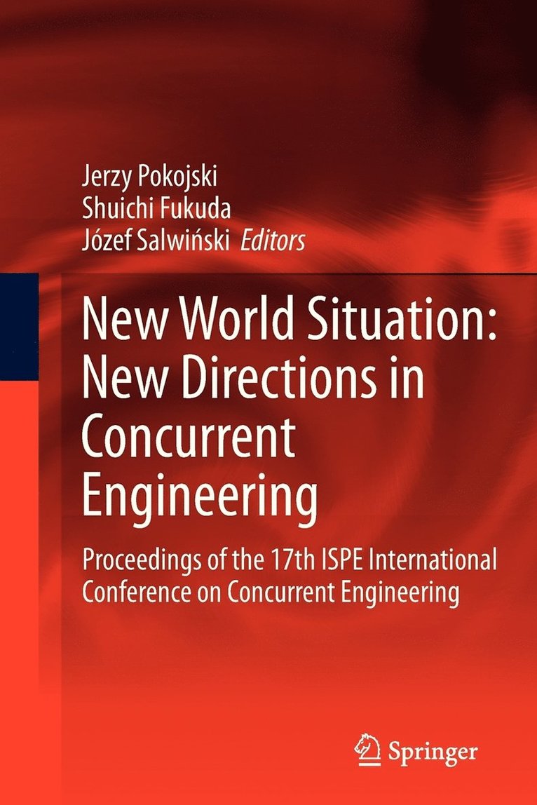 New World Situation: New Directions in Concurrent Engineering 1