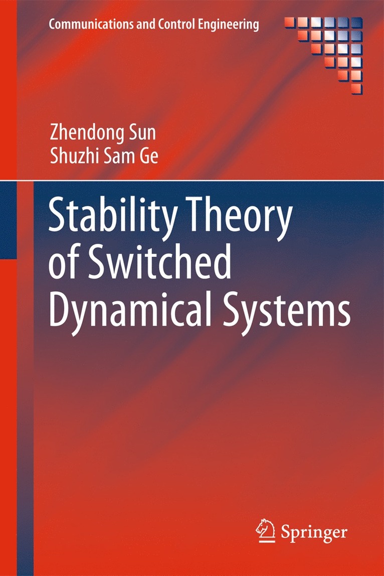 Zhendong Sun, Shuzhi Sam Ge - Stability Theory of Switched Dynamical Systems, Häftad