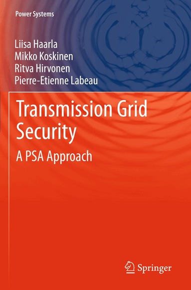 Liisa Haarla, Mikko Koskinen, Ritva Hirvonen, Pierre-Etienne Labeau - Transmission Grid Security, Häftad