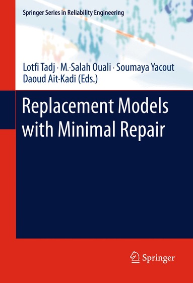 Lotfi Tadj, M.-Salah Ouali, Soumaya Yacout, Daoud Ait-Kadi - Replacement Models with Minimal Repair, Häftad