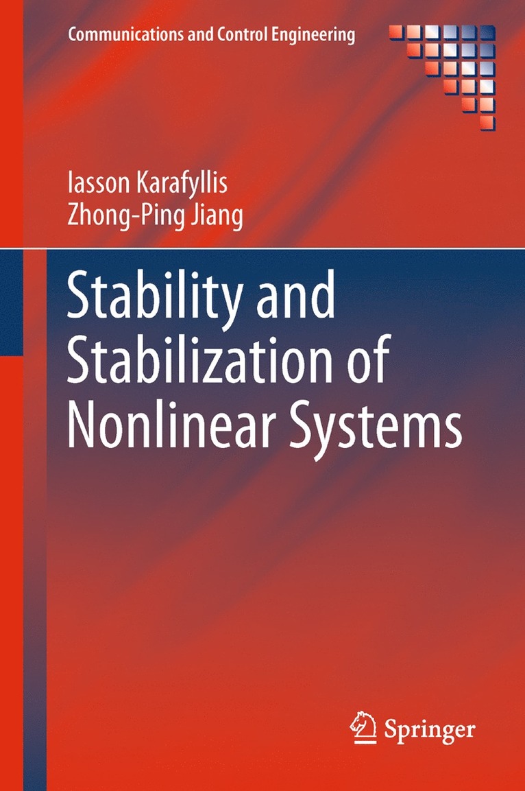 Iasson Karafyllis, Zhong-Ping Jiang - Stability and Stabilization of Nonlinear Systems, Häftad