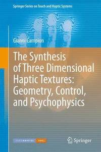 bokomslag Synthesis of Three Dimensional Haptic Textures: Geometry, Control, and Psychophysics