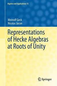 bokomslag Representations of Hecke Algebras at Roots of Unity