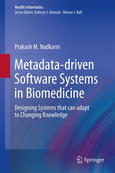 bokomslag Metadata-driven Software Systems in Biomedicine