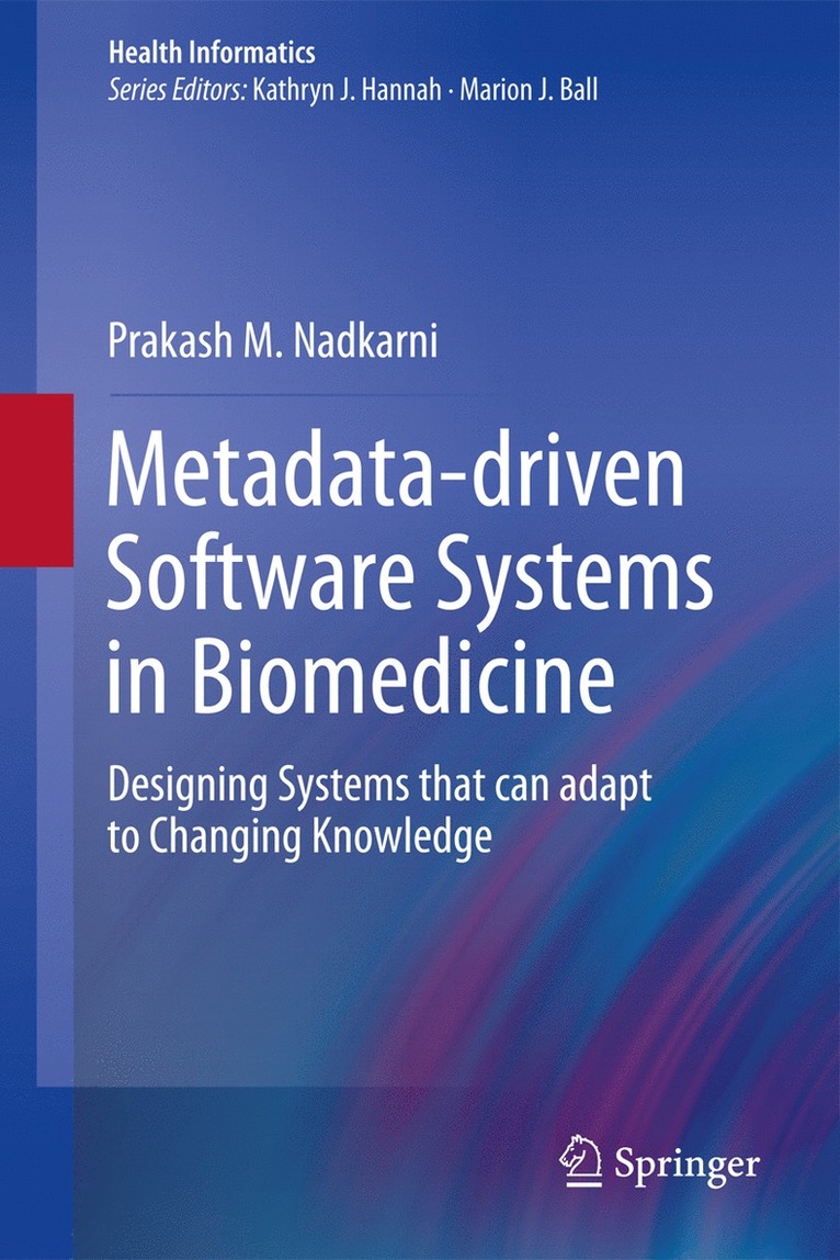 Prakash M. Nadkarni - Metadata-driven Software Systems in Biomedicine, Häftad