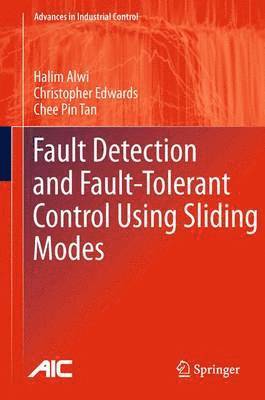 Fault Detection and Fault-Tolerant Control Using Sliding Modes 1