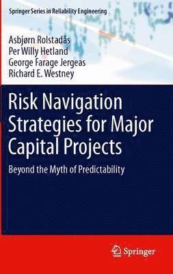Risk Navigation Strategies for Major Capital Projects 1