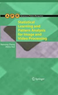 bokomslag Statistical Learning and Pattern Analysis for Image and Video Processing
