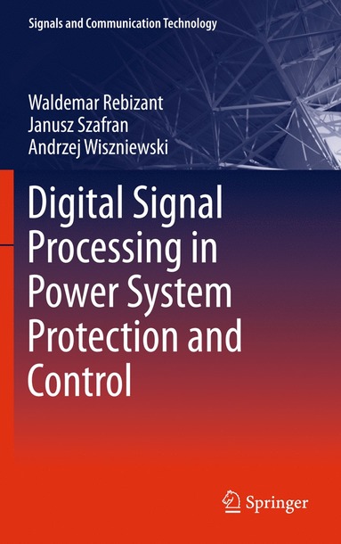 bokomslag Digital Signal Processing in Power System Protection and Control