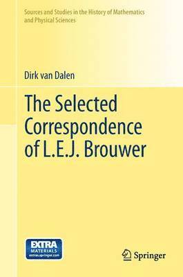 The Selected Correspondence of L.E.J. Brouwer 1