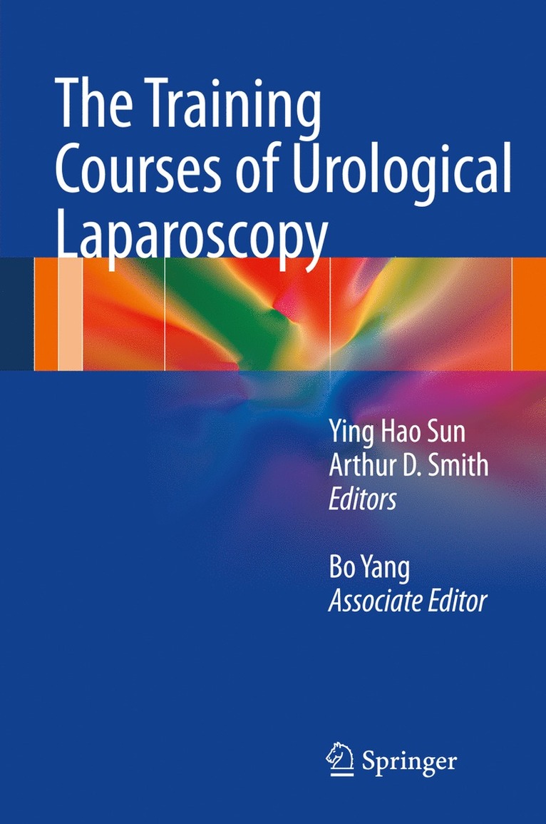Shancheng Ren, Arthur D. Smith, Bo Yang - Training Courses of Urological Laparoscopy, Inbunden
