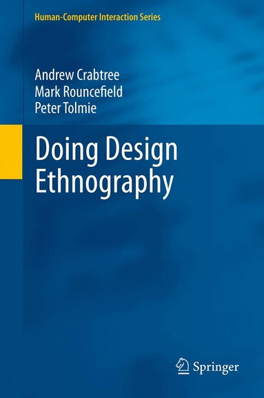Andrew Crabtree, Mark Rouncefield, Peter Tolmie - Doing Design Ethnography, Inbunden