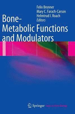 Bone-Metabolic Functions and Modulators 1