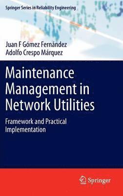 Maintenance Management in Network Utilities 1