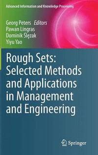 bokomslag Rough Sets: Selected Methods and Applications in Management and Engineering