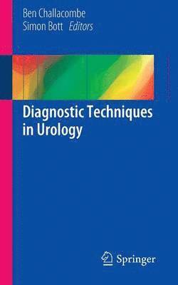 Ben Challacombe, Simon Bott - Diagnostic Techniques in Urology, Häftad