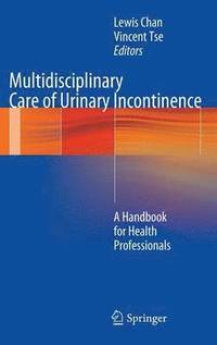 bokomslag Multidisciplinary Care of Urinary Incontinence