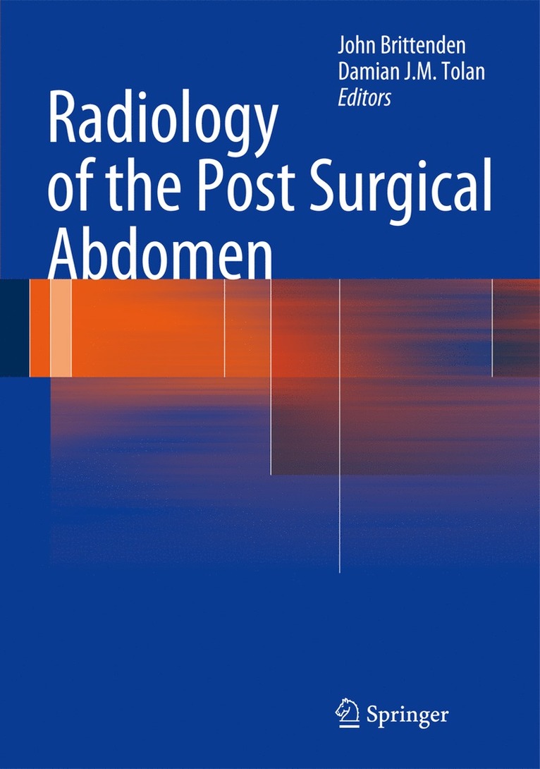 John Brittenden, Damian J.M. Tolan, Damian J. M. Tolan - Radiology of the Post Surgical Abdomen, Inbunden