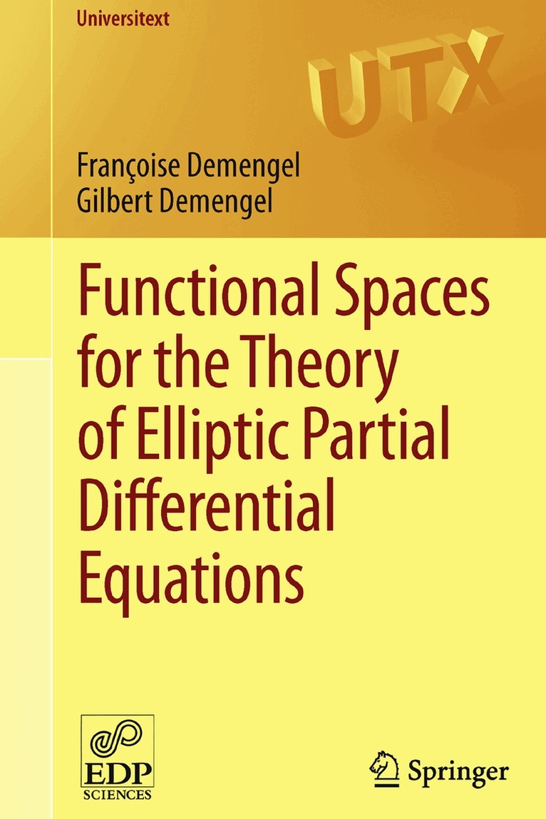 Françoise Demengel, Gilbert Demengel - Functional Spaces for the Theory of Elliptic Partial Differential Equations, Häftad