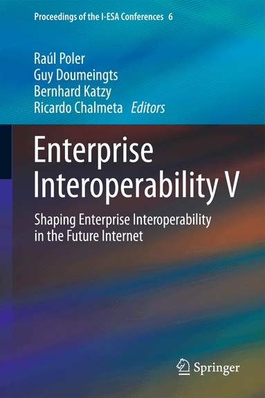 Raúl Poler, Guy Doumeingts, Bernhard Katzy, Ricardo Chalmeta - Enterprise Interoperability V, Inbunden