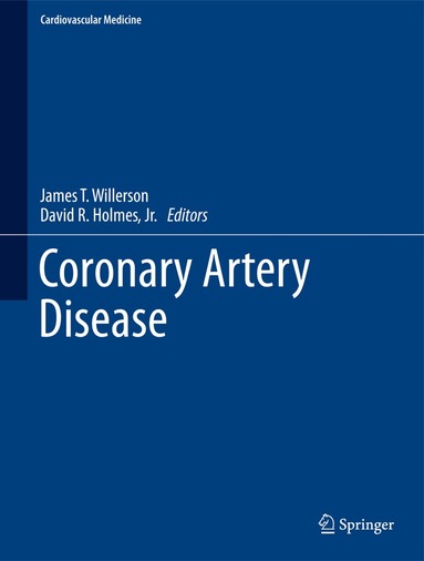 James T. Willerson, David R. Holmes, Jr. - Coronary Artery Disease, Inbunden