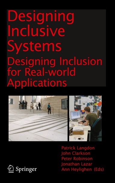 Patrick Langdon, John Clarkson, Peter Robinson, Jonathan Lazar, Ann Heylighen - Designing Inclusive Systems, Inbunden