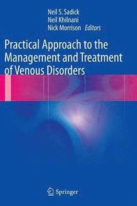 bokomslag Practical Approach to the Management and Treatment of Venous Disorders