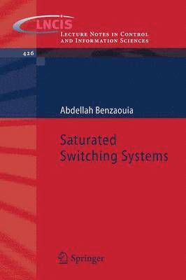 Saturated Switching Systems 1