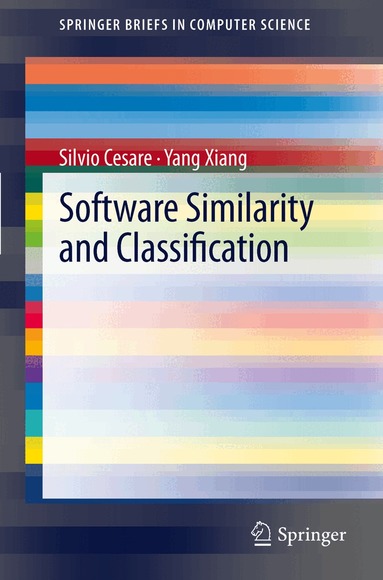 Silvio Cesare, Yang Xiang - Software Similarity and Classification, Häftad