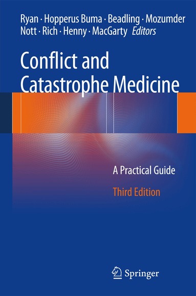 James M. Ryan, Adriaan P.C.C. Hopperus Buma, Charles W. Beadling, Aroop Mozumder, David M. Nott, Norman M. Rich, Walter Henny, David MacGarty - Conflict and Catastrophe Medicine, Inbunden