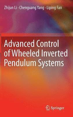 bokomslag Advanced Control of Wheeled Inverted Pendulum Systems