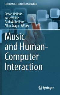 bokomslag Music and Human-Computer Interaction