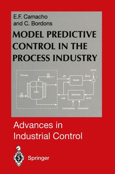 Eduardo F. Camacho, Carlos A. Bordons - Model Predictive Control in the Process Industry, Häftad