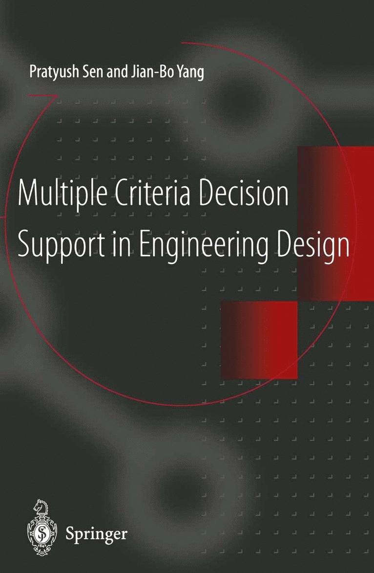 Pratyush Sen, Jian-Bo Yang - Multiple Criteria Decision Support in Engineering Design, Häftad