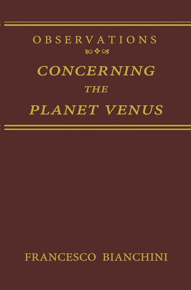 Francesco Bianchini - Observations Concerning the Planet Venus, Häftad