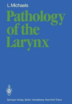 L. Michaels, Leslie Michaels - Pathology of the Larynx, Häftad