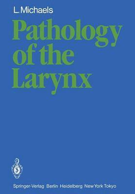 Pathology of the Larynx 1