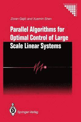 Parallel Algorithms for Optimal Control of Large Scale Linear Systems 1