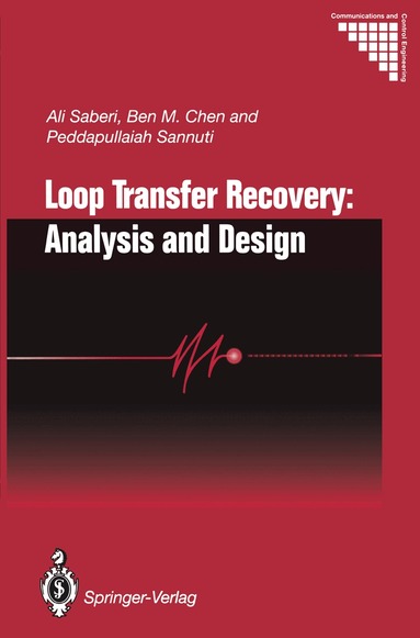 Ali Saberi, Ben M. Chen, Peddapullaiah Sannuti - Loop Transfer Recovery: Analysis and Design, Häftad