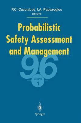 Carlo Cacciabue, Ioannis A. Papazoglou - Probabilistic Safety Assessment and Management ’96, Häftad