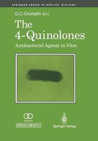 bokomslag The 4-Quinolones: Anti Bacterial Agents in Vitro