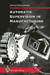 bokomslag Automatic Supervision in Manufacturing